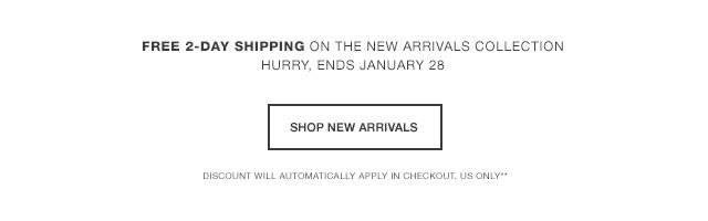 Tertiary - Free 2-Day Shipping On New Arrivals