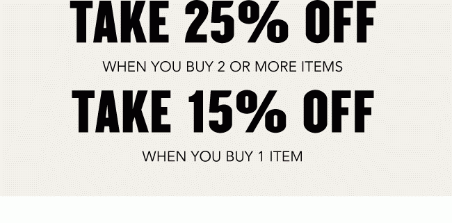 Take 25% Off | Take 15% Off