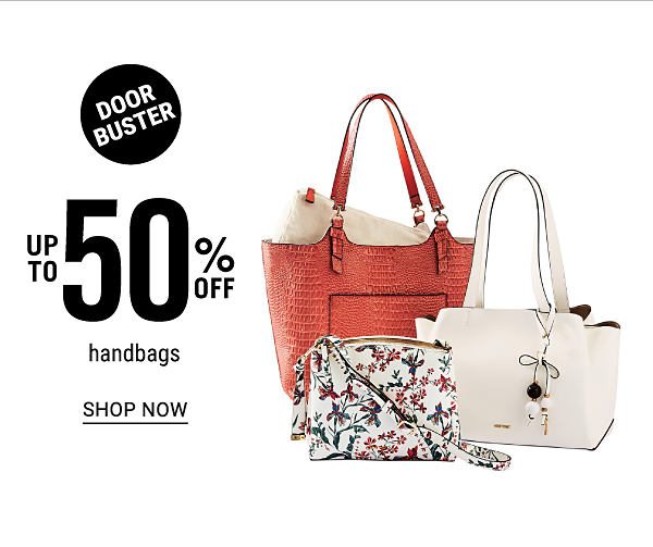 Doorbuster - Up to 50% off handbags. Shop Now.