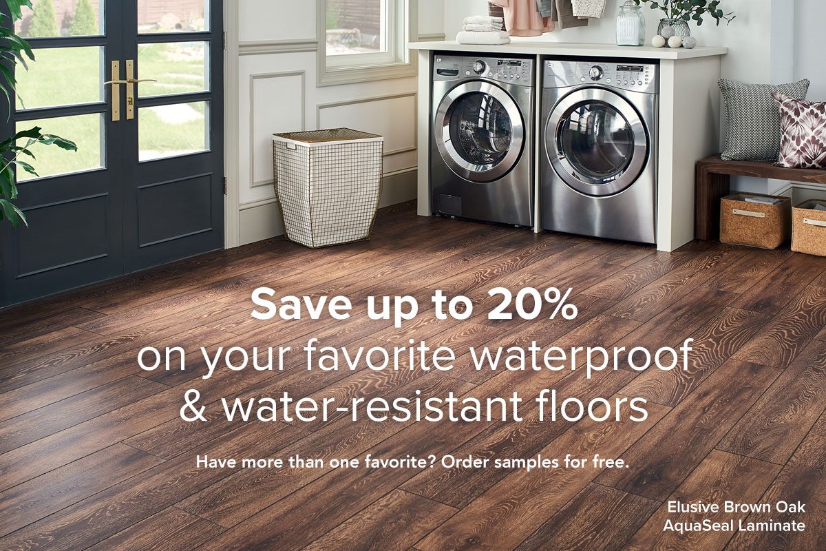 Save up to 20% on your favorite waterproof and water-resistant floors