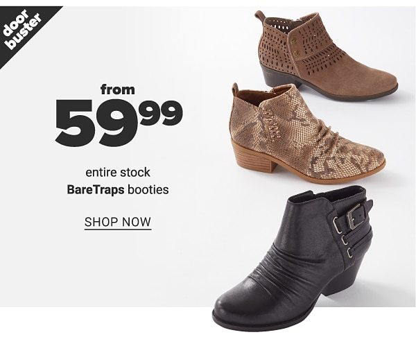 From 59.99 Entire Stock Baretrap Booties - Shop Now