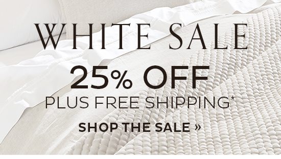 White Sale | 25% Off Plus Free Shipping