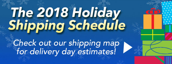 2018 Holiday Shipping Schedule