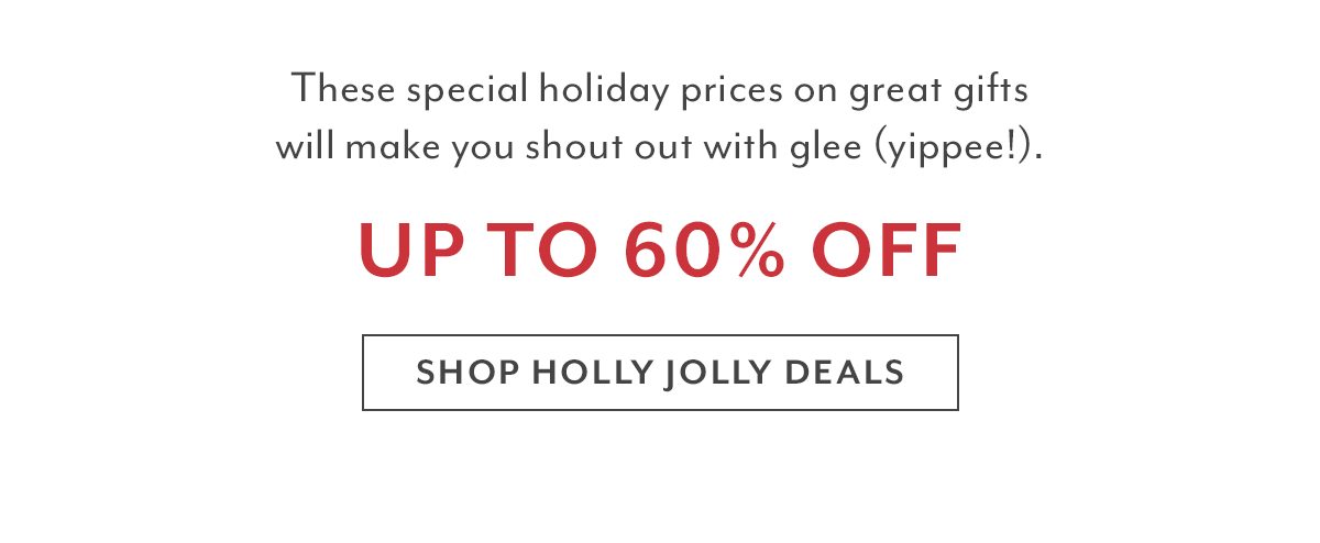 Shop Holly Jolly Deals