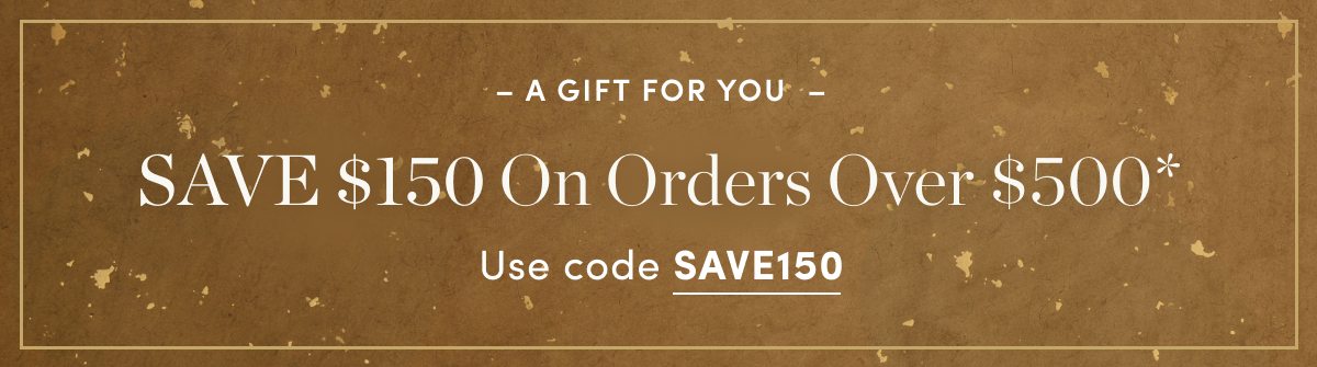 Save 150 Off Orders Over 500