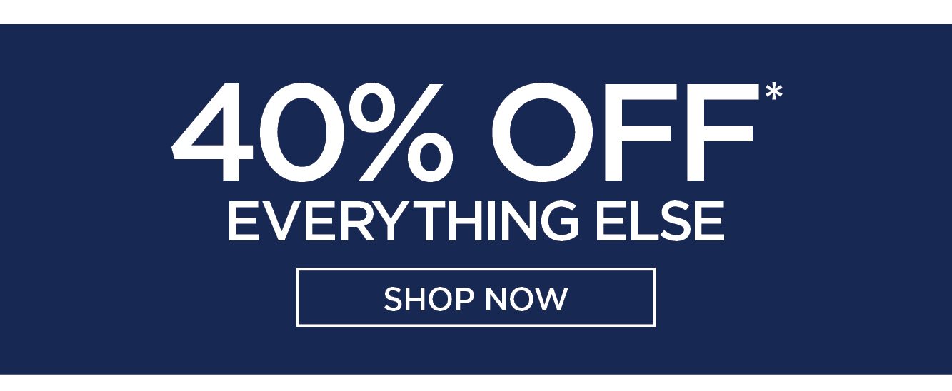 40% off Everything Else
