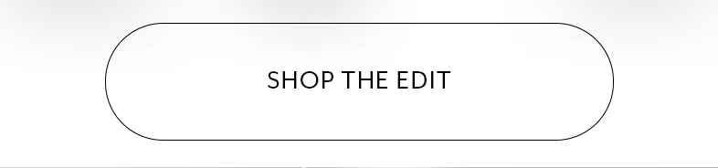 Shop the edit