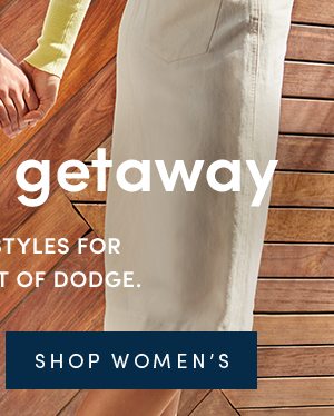 Weekend getaway | The best styles for getting out of Dodge. | SHOP WOMEN'S