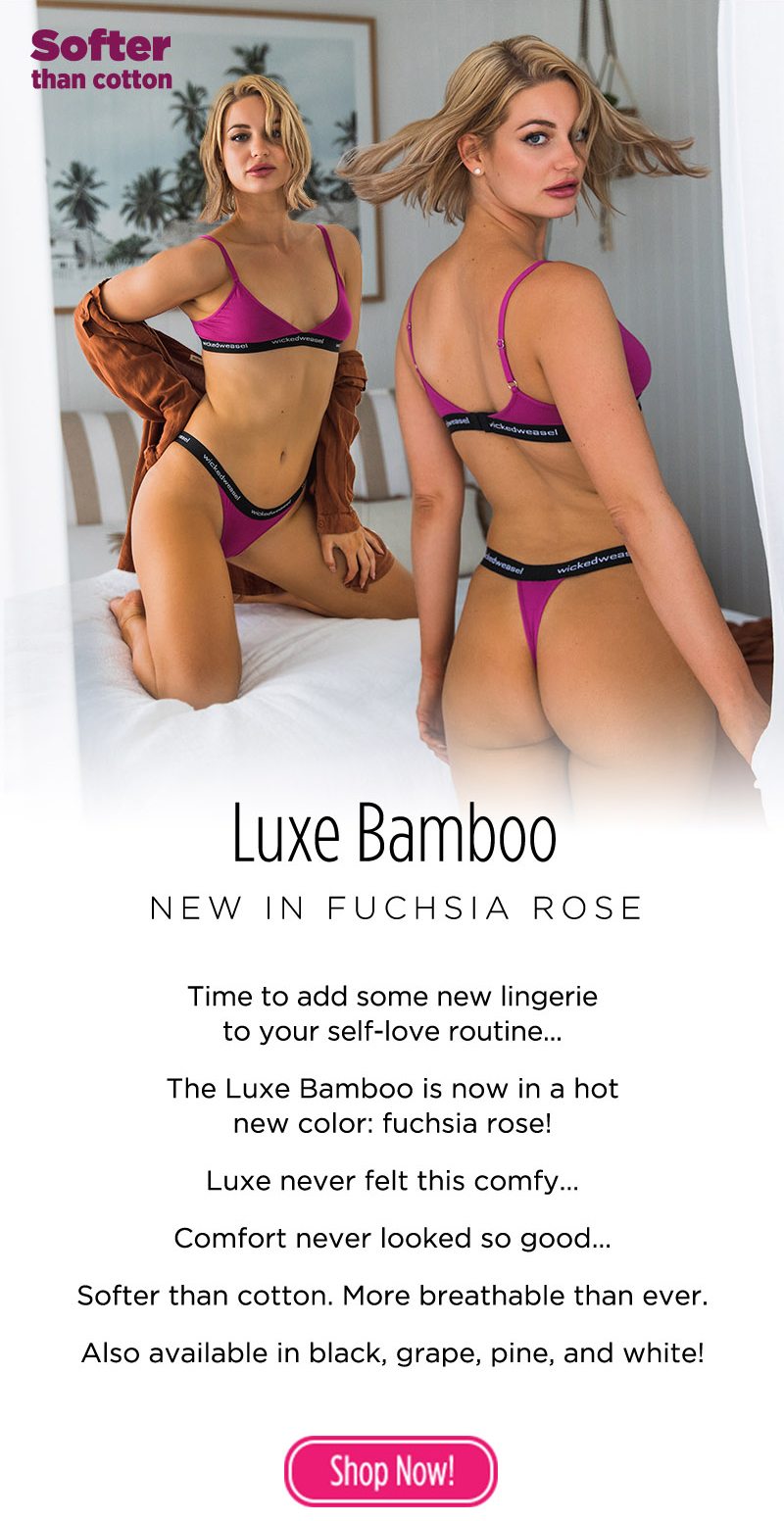 NEW 🌹 Luxe Bamboo in Fuchsia Rose! - Wicked Weasel Email Archive