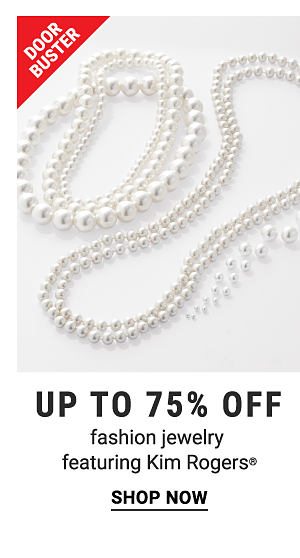 Doorbusters - Up to 75% off fashion jewelry featuring Kim Rogers®. Shop Now.