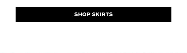 Work the Skirt | Shop Skirts >