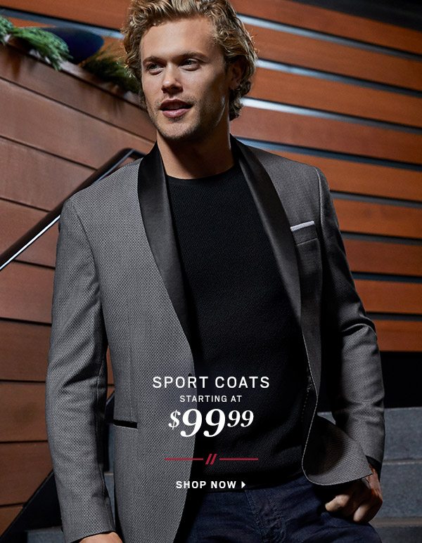 Sport Coats starting at $99.99 + Designer Suits starting at $199.99 + 3/$99.99 Shirts &amp; Merino Sweaters + 70% Off All Other Sweaters + Up To 60% Off Outerwear + 3/$99.99 Dress and Casual Pants + 2/$100 Designer Jeans + More On Sale - SHOP NOW