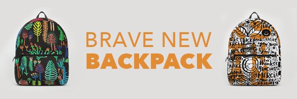 Brave New Backpack