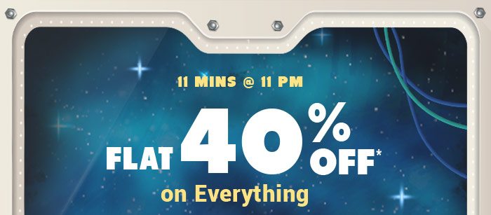 FLAT 40% OFF* on Everything