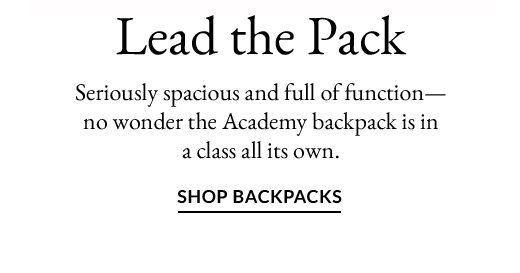 Lead the Pack | SHOP BACKPACKS