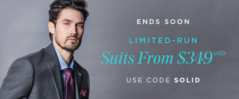 BRAND NEW LIMITED-RUN SUITS FOR ONLY $349 USD - USE CODE SOLID AT CHECKOUT