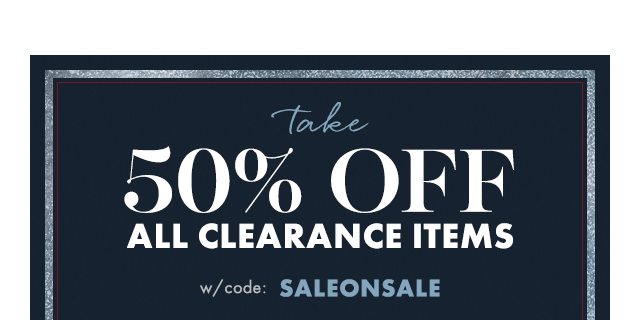 50% OFF All Clearance Items