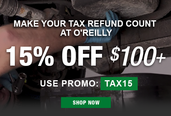 Make Your Tax Refund Count at O'Reilly 15% OFF $115. use promo TAX15