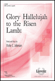Glory Hallelujah to the Risen Lamb! (SATB)