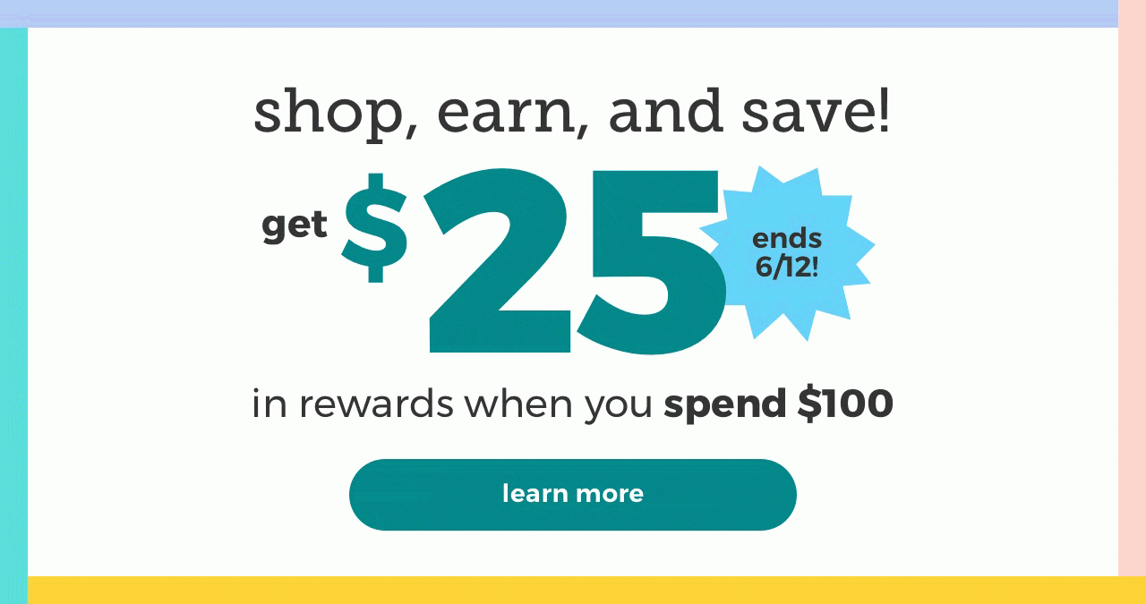 shop, earn, and save! learn more ends 6/12!