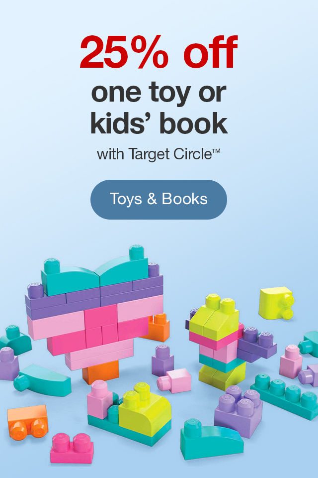 25% off one toy or kids' book with Target Circle™ Toys & Books