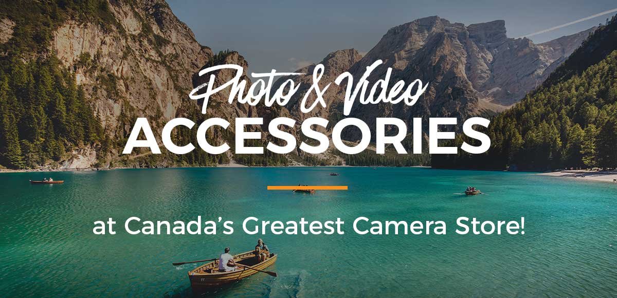Gear up with hot photo and video accessories at Canada's Greatest Camera Store