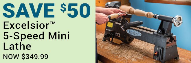 Save $50 Excelsior 5-Speed Mini Lathe