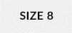 SIZE 8