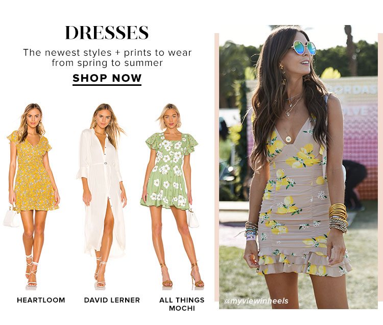 Dresses. The newest styles + prints to wear from spring to summer. Shop Now.