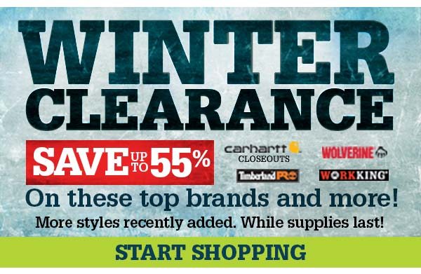 WINTER CLEARANCE - Save up to 55% on these top brands and more! More styles added. While supplies last! | START SHOPPING