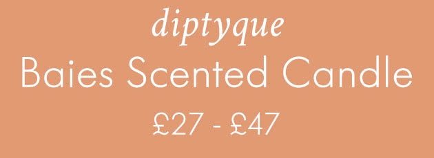 DIPTYQUE BAIES SCENTED CANDLE £27 - £47