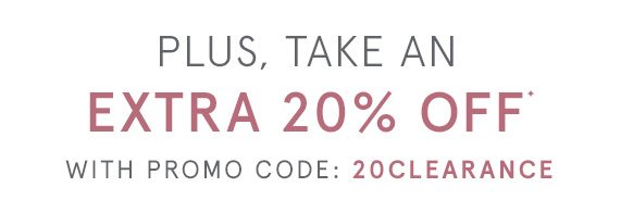 Plus, Take an Extra 20% Off with Promo Code 20CLEARANCE