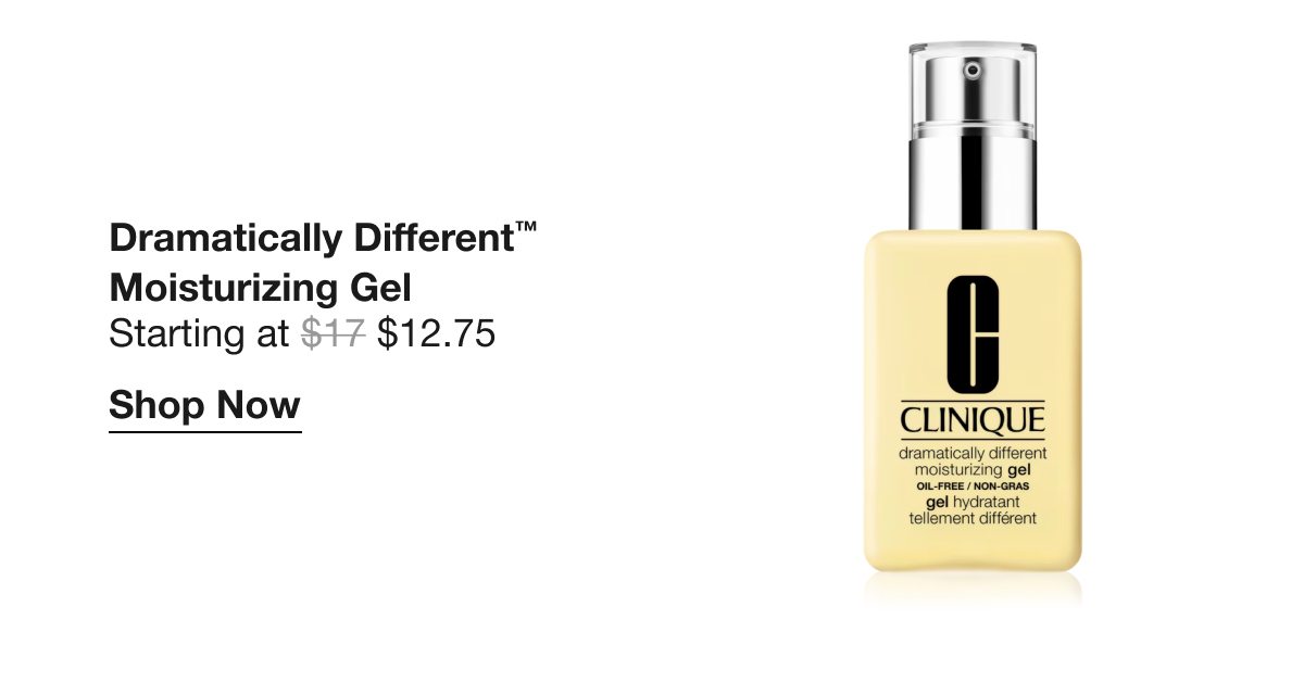 Dramatically Different™ Moisturizing Gel | Starting at $12.75 | Shop Now