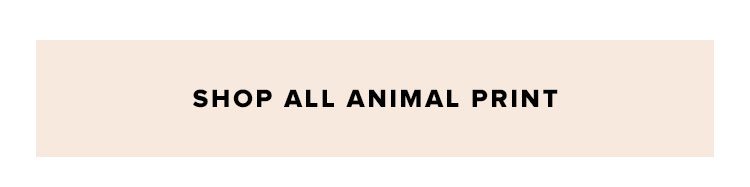 Shop all animal print.