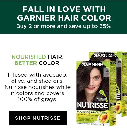 FALL IN LOVE WITH GARNIER HAIR COLOR - Buy 2 or more and save up to 35 percent - NOURISHED HAIR. BETTER COLOR. - Infused with avocado, olive, and shea oils, Nutrisse nourishes while it colors and covers 100 percent of grays. - SHOP NUTRISSE