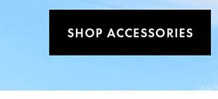 SHOP ACCESSORIES