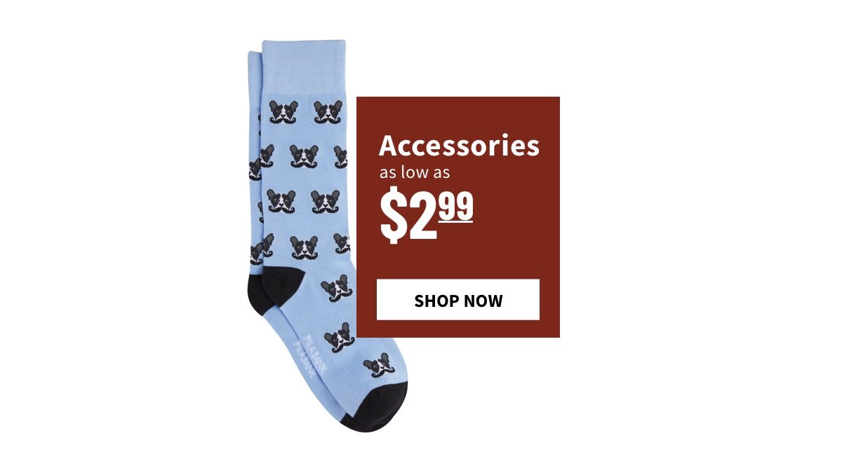 Accessories as low as $2.99 - Shop Now