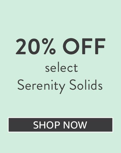 Save 20% off Serenity Solids Quilting Fabric