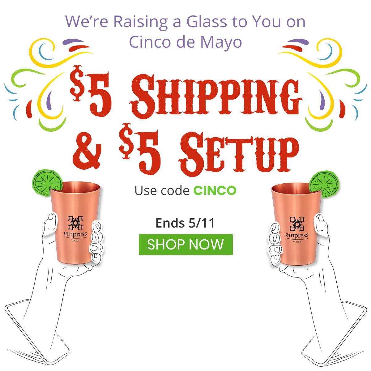 $5 Shipping & $5 Setup. Use code CINCO. Ends 5/11