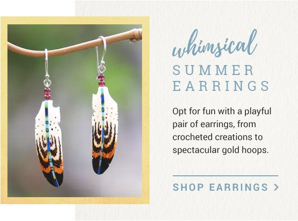 WHIMSICAL SUMMER EARRINGS | Opt for fun with a playful pair of earrings, from crocheted creations to spectacular gold hoops | SHOP EARRINGS