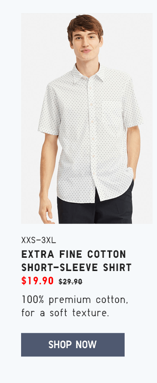 EXTRA FINE COTTON SHORT-SLEEVE SHIRT $19.90 - SHOP NOW