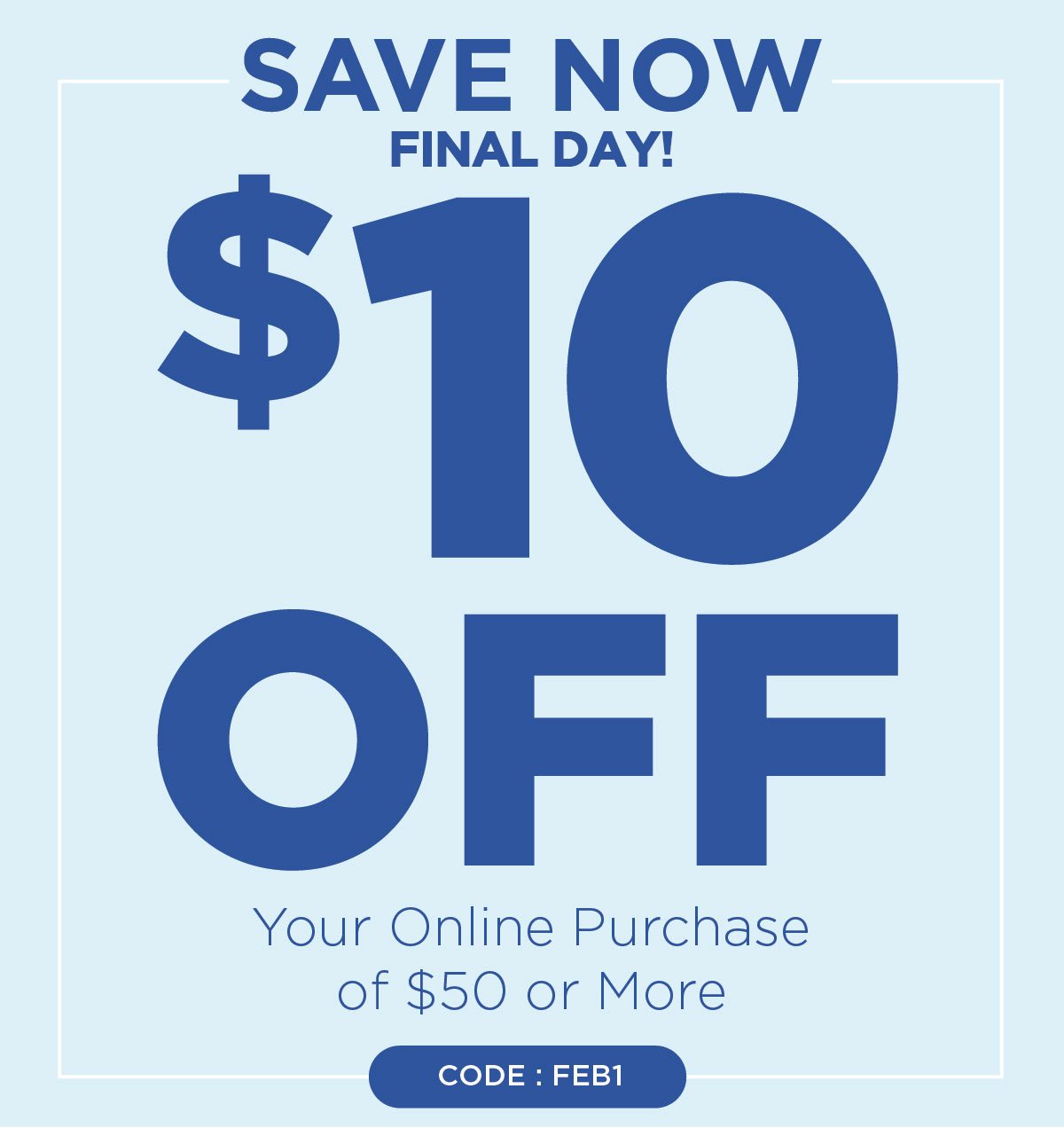Save $10 off $50 with code FEB1