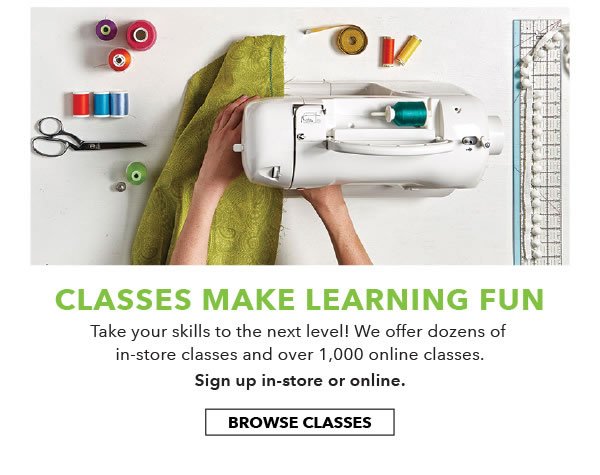 Classes make learning fun. Browse Classes.