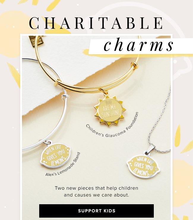 Shop new charitable charms that benefit Alex’s Lemonade Stand and the Children’s Glaucoma Foundation.