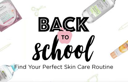 BACK TO school - Find Your Perfect Skin Care Routine