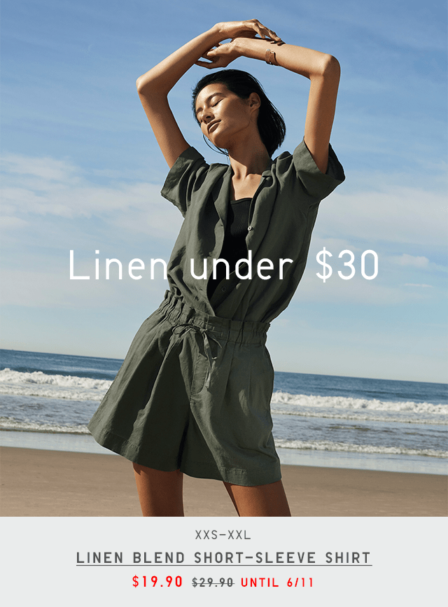 Luxurious linen styles - ALL under $30 - Uniqlo USA Email Archive