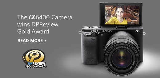 The Alpha 6400 Camera wins DPReview Gold Award | READ MORE