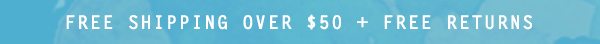 Free standard shipping on orders over $50. Free returns.