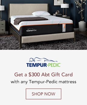 Get a $300 Abt Gift Card with a Tempur-Pedic mattress purchase