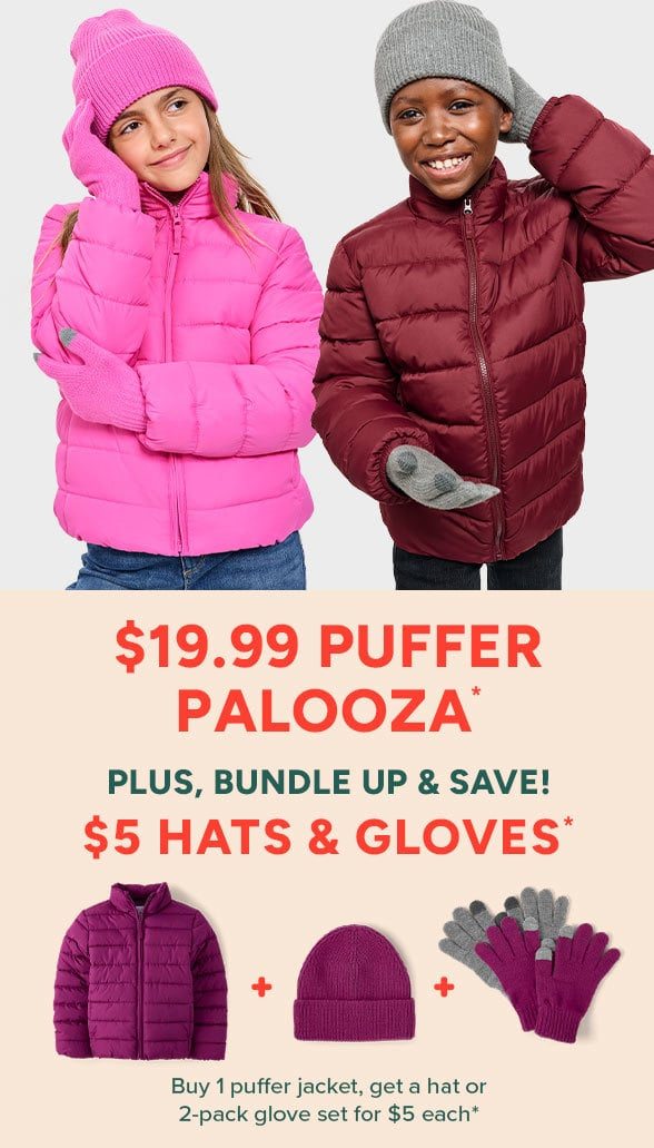 Buy a $19.99 Puffer Jacket, get $5 Hats or Gloves